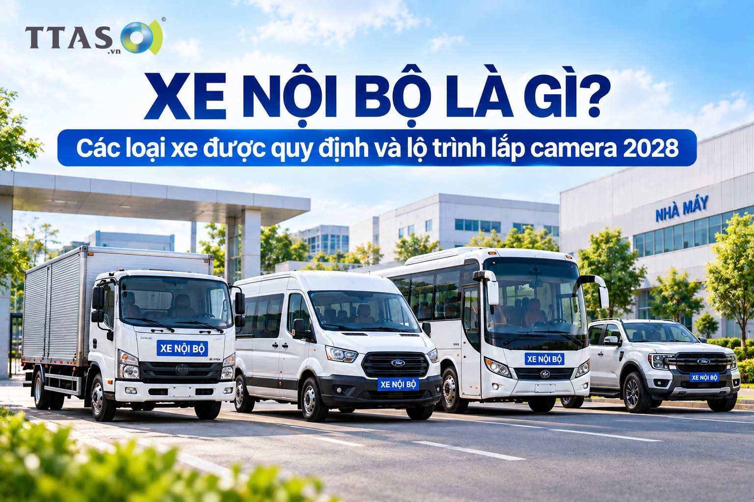 Xe Nội Bộ Là Gì? Các Loại Xe Và Quy Định Camera 2028