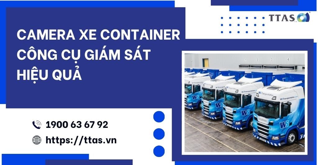 Camera Xe Container Công Cụ Giám Sát Hiệu Quả