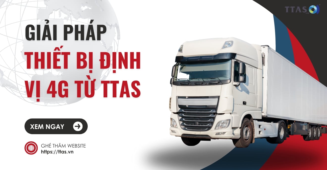 Giải Pháp Thiết Bị Định Vị 4G Từ TTAS