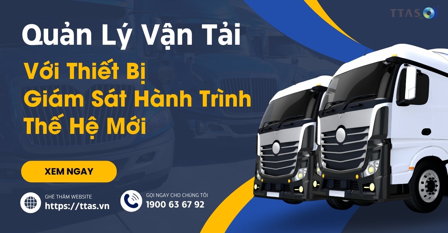 Quản Lý Vận Tải Thông Minh Với Thiết Bị Giám Sát Hành Trình Thế Hệ Mới