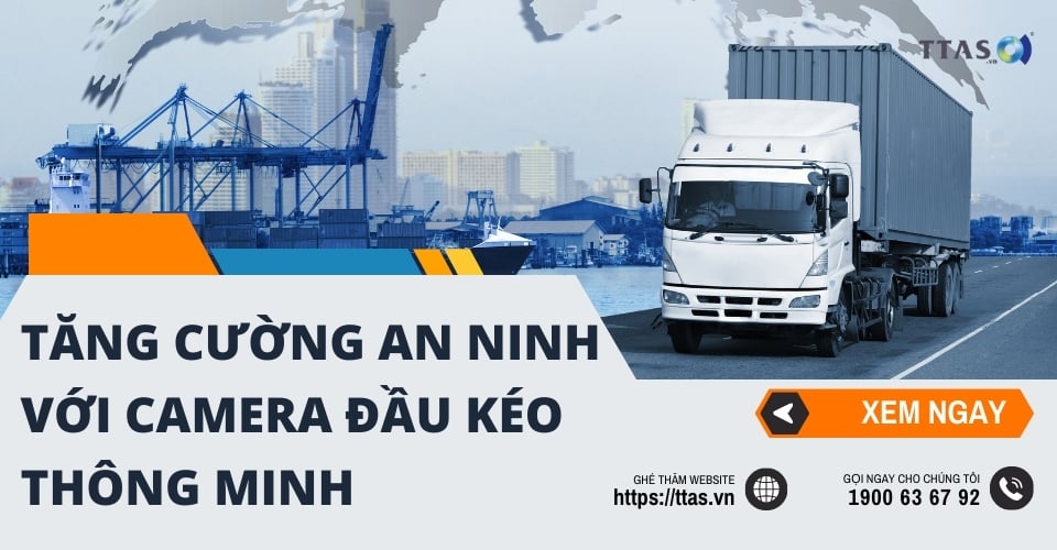 Tăng Cường An Ninh Với Camera Đầu Kéo Thông Minh Từ TTAS
